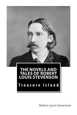 The Novels and Tales of Robert Louis Stevenson: Treasure Island ...