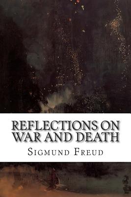 Reflections on War and Death By A. A. Brill (Translator), Sigmund Freud Cover Image