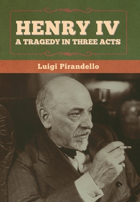 Henry IV: A Tragedy in Three Acts Cover Image