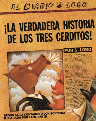 The True Story of the 3 Little Pigs / La Verdadera Historiade los TresCerditos By Jon Scieszka Cover Image