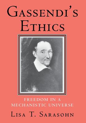 Gassendi's Ethics By Lisa T. Sarasohn Cover Image