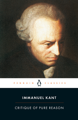 Critique of Pure Reason By Immanuel Kant, Marcus Weigelt (Translated by), Marcus Weigelt (Introduction by), Marcus Weigelt (Notes by), Max Muller (Translated by) Cover Image