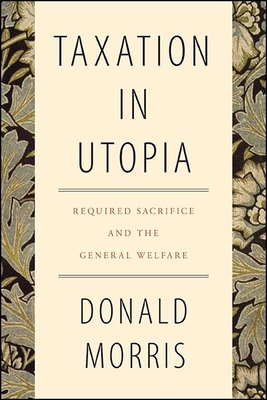 Taxation in Utopia: Required Sacrifice and the General Welfare