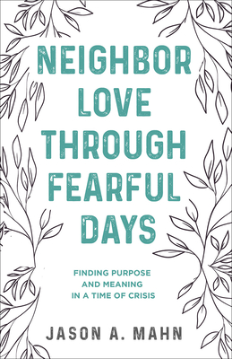 Cover for Neighbor Love through Fearful Days
