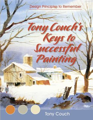 Tony Couch's Keys to Successful Painting By Tony Couch Cover Image