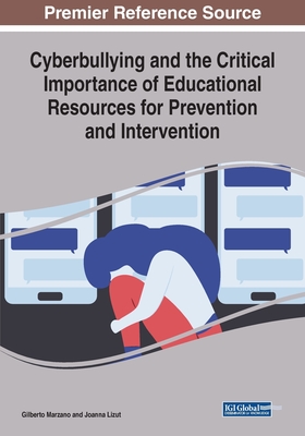 Cyberbullying and the Critical Importance of Educational Resources for Prevention and Intervention Cover Image