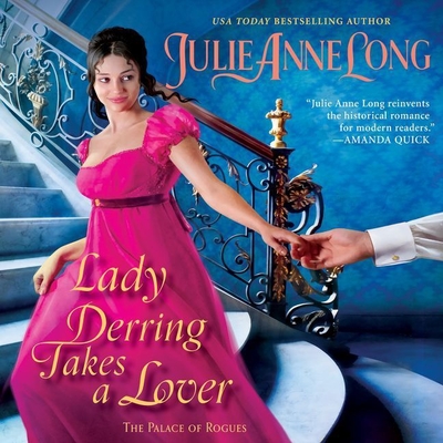 Lady Derring Takes a Lover: The Palace of Rogues By Julie Anne Long, Justine Eyre (Read by) Cover Image