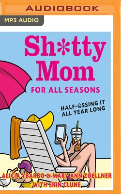 Cover for Sh*tty Mom for All Seasons