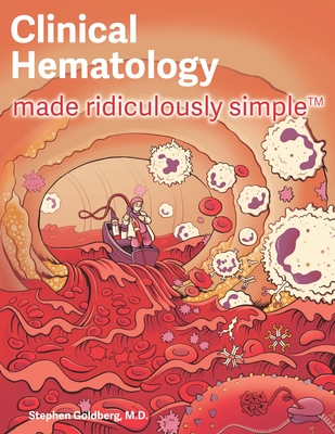 Clinical Hematology Made Ridiculously Simple By Stephen Goldberg Cover Image