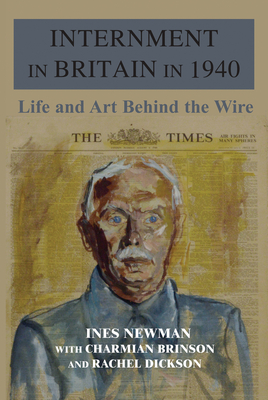 Internment in Britain in 1940: Life and Art Behind the Wire Cover Image