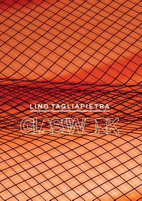 Lino Tagliapietra: Glasswork Cover Image