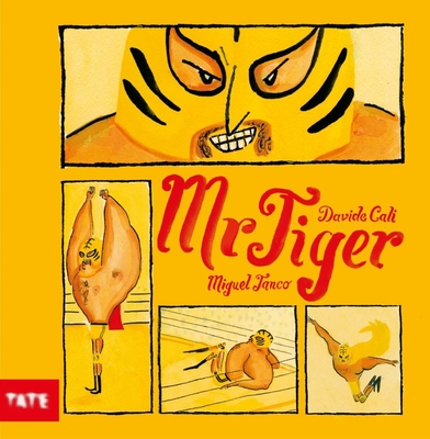 Mr. Tiger By Davide Cali, Miguel Tanco (Illustrator) Cover Image
