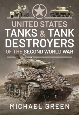 United States Tanks and Tank Destroyers of the Second World War Cover Image