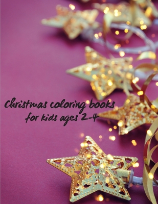 Christmas coloring books for kids ages 2-4: Christmas coloring book for toddlers - The Christmas Story Coloring Book For Toddlers and Kids By Edition Coloring_asenb Cover Image