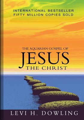 The Aquarian Gospel of Jesus The Christ Cover Image