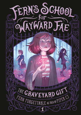The Graveyard Gift (Fern's School for Wayward Fae #1)