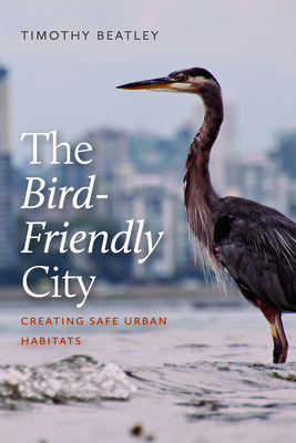 The Bird-Friendly City: Creating Safe Urban Habitats Cover Image