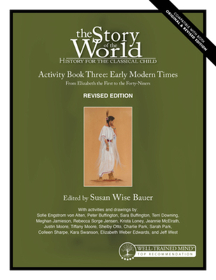 Story of the World, Vol. 3 Activity Book, Revised Edition: History for the Classical Child: Early Modern Times cover