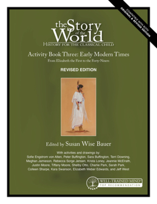 Story of the World, Vol. 3 Activity Book, Revised Edition: History for the Classical Child: Early Modern Times