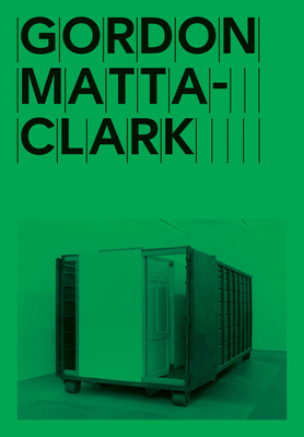 Gordon Matta-Clark: Open House Cover Image