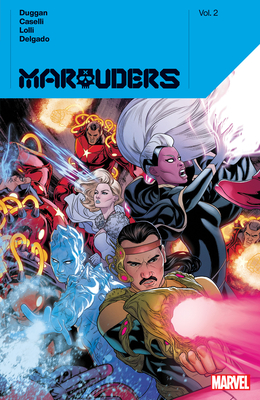 Marauders by Gerry Duggan Vol. 2 By Gerry Duggan (Text by), Stefano Caselli (Illustrator) Cover Image