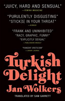 Turkish Delight By Jan Wolkers, Sam Garrett (Translated by) Cover Image