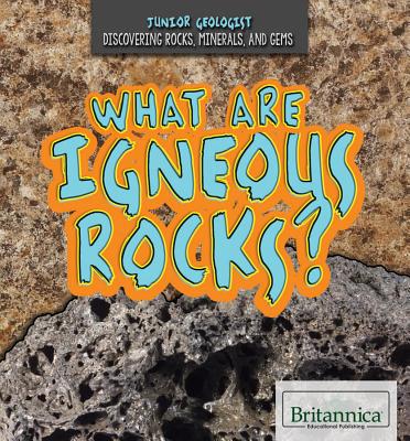 igneous rock - Students, Britannica Kids