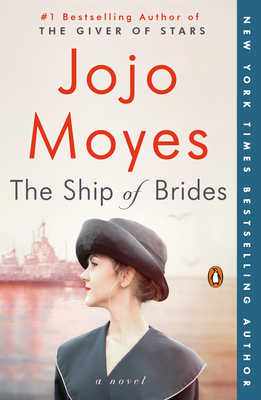The Ship of Brides: A Novel By Jojo Moyes Cover Image