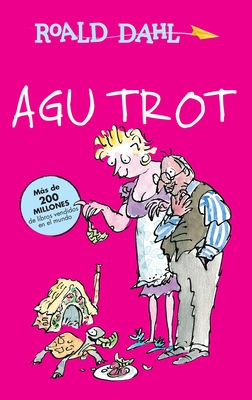 Agu Trot / Esio Trot (Colección Roald Dahl)
