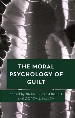The Moral Psychology of Guilt (Moral Psychology of the Emotions) Cover Image