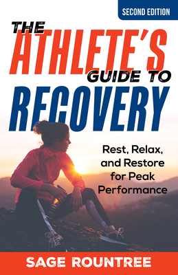 The Athlete's Guide to Recovery: Rest, Relax, and Restore for Peak Performance Cover Image