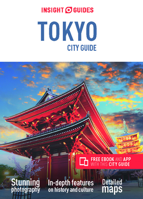 Insight Guides City Guide Tokyo (Travel Guide with Free Ebook) (Insight City Guides) By Insight Guides Cover Image