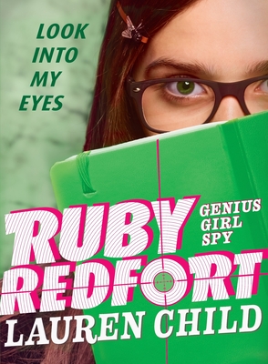 Ruby Redfort Look Into My Eyes By Lauren Child, Lauren Child (Illustrator) Cover Image
