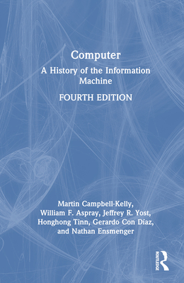 Computer: A History of the Information Machine | mitpressbookstore