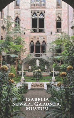The Isabella Stewart Gardner Museum: A Guide By Christina Nielsen, Casey Riley, Nathaniel Silver Cover Image