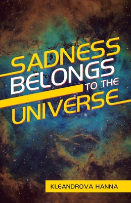 Cover for Sadness Belongs to the Universe