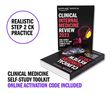 Clinical Medicine Self-Study Toolkit for USMLE Step 2 CK and COMLEX-USA Level 2: Books + Qbank (USMLE Prep) By Kaplan Medical Cover Image