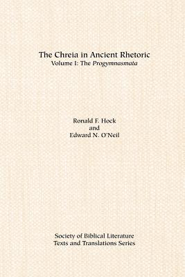 The Chreia in Ancient Rhetoric: Volume I, The Progymnasmata Cover Image
