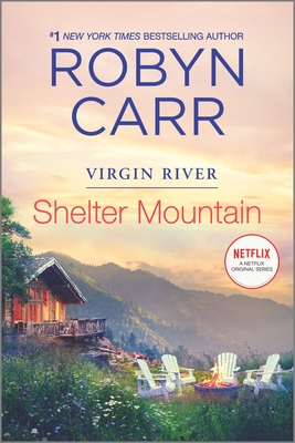 Shelter Mountain: A Virgin River Novel By Robyn Carr Cover Image