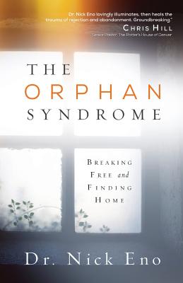The Orphan Syndrome: Breaking Free and Finding Home Cover Image