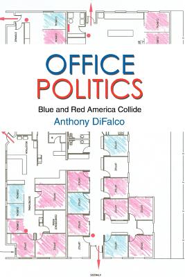 Office Politics: Blue and Red America Collide Cover Image