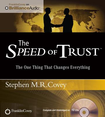 The Speed of Trust: The One Thing That Changes Everything By Stephen M. R. Covey, Stephen M. R. Covey (Read by) Cover Image