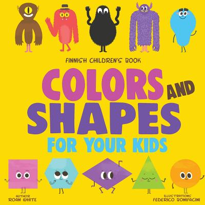 Finnish Children's Book: Colors and Shapes for Your Kids Cover Image