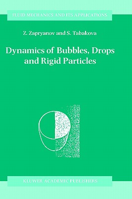 Dynamics of Bubbles, Drops and Rigid Particles (Fluid Mechanics and Its Applications #50)