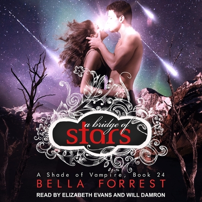 A Shade of Vampire 24: A Bridge of Stars By Will Damron (Read by), Elizabeth Evans (Read by), Bella Forrest Cover Image