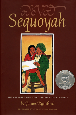 Sequoyah: The Cherokee Man Who Gave His People Writing By James Rumford Cover Image