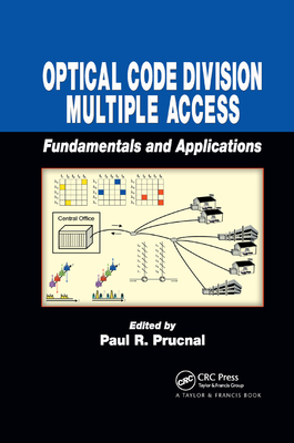 Optical Code Division Multiple Access: Fundamentals and Applications (Optical Science and Engineering) Cover Image