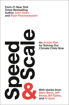 Speed & Scale: An Action Plan for Solving Our Climate Crisis Now By John Doerr, Ryan Panchadsaram (Contributions by) Cover Image