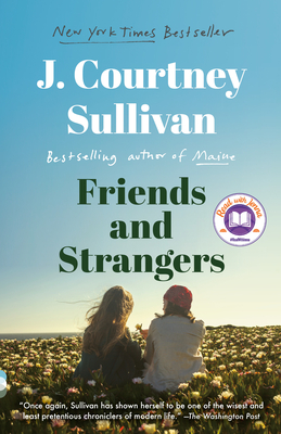 Friends and Strangers: A novel (A Read with Jenna Pick) (Vintage Contemporaries) By J. Courtney Sullivan Cover Image