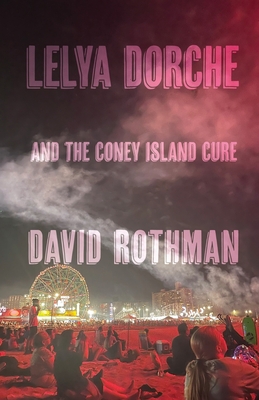 Lelya Dorche and the Coney Island Cure Cover Image